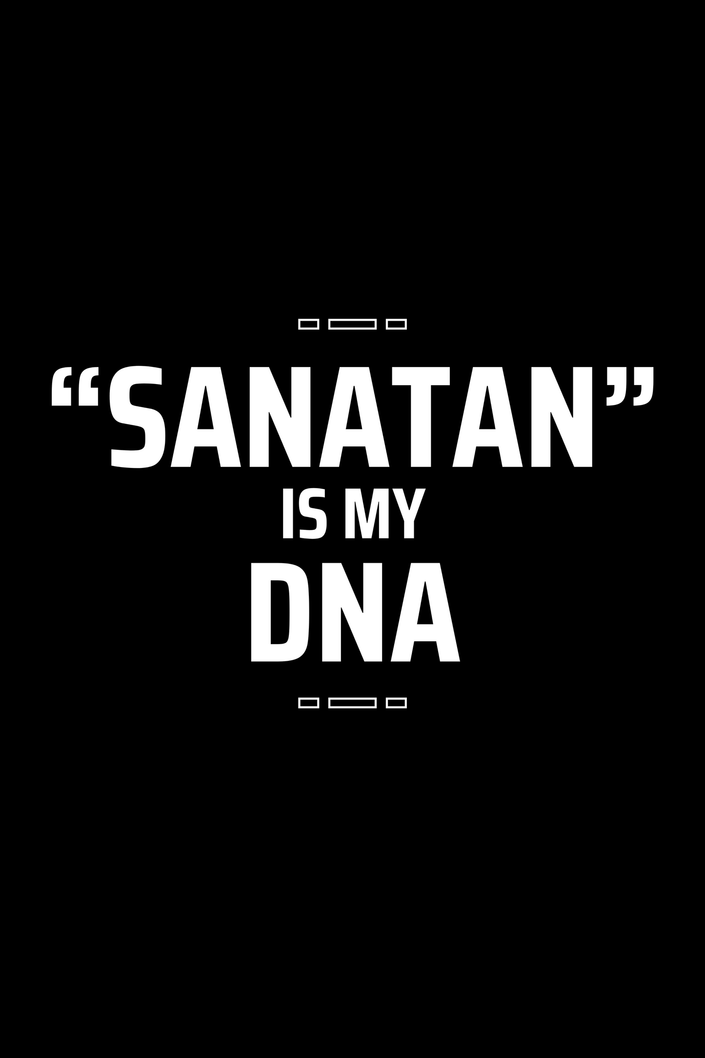 SANATAN is my DNA – The Eternal Dharma T-Shirt - SanatanSoul